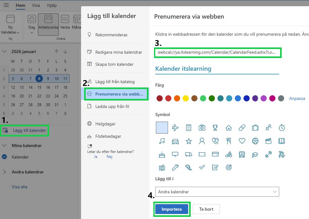 Outlook-kalender där stegen Lägg till kalender, Prenumerera via webben och Importera är markerade för att lägga till itslearning-kalender